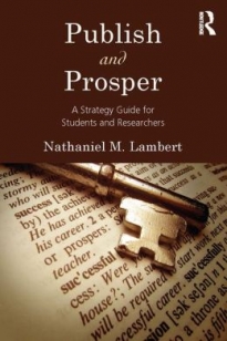 Picture of Publish and Prosper: A strategy guide for students and researchers